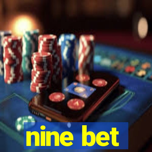 nine bet